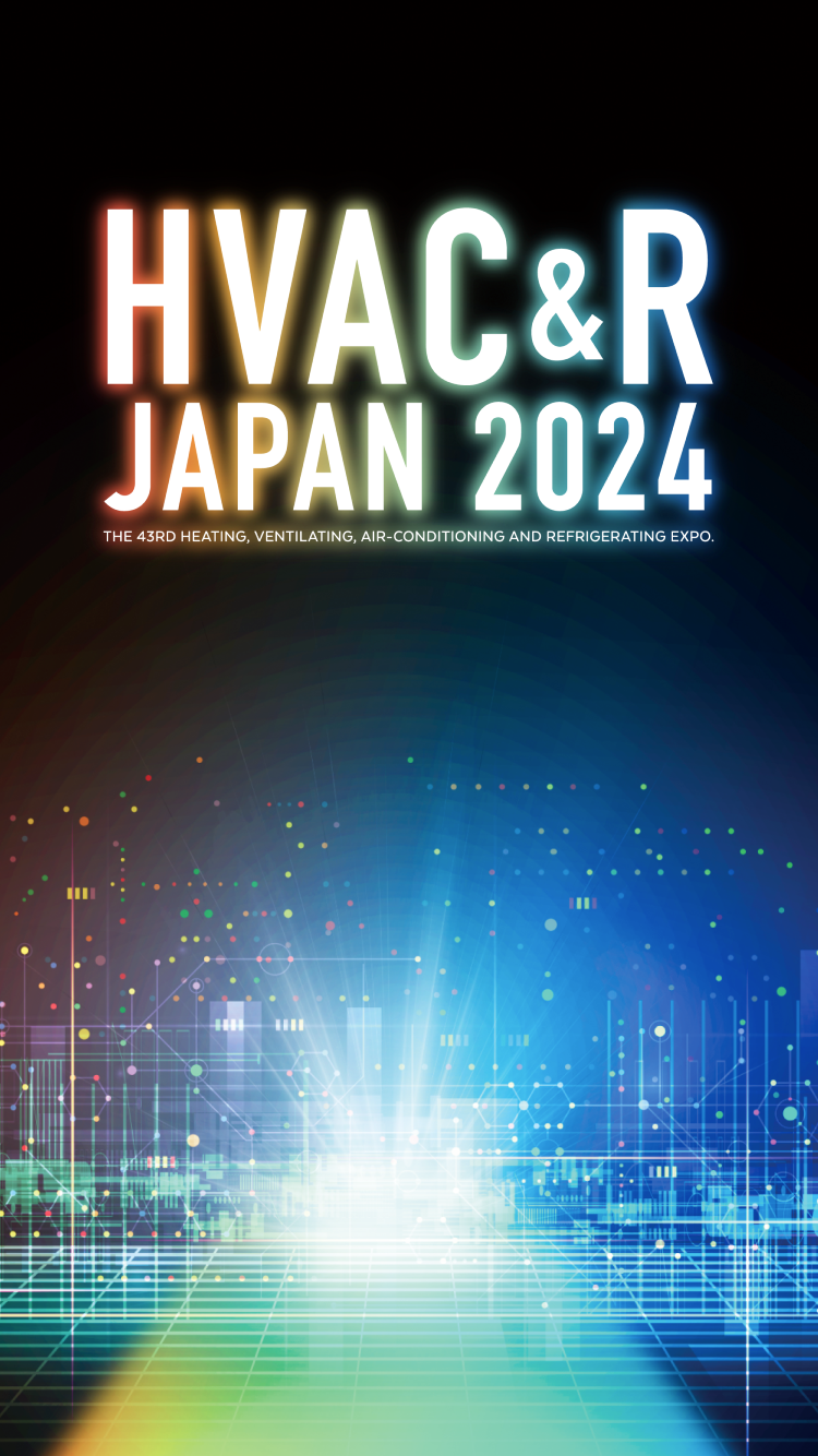 HVAC&R 2024 THE 43RD HEATING, VENTILATING, AIR-CONDITIONING AND REFRIGERATING EXPO.