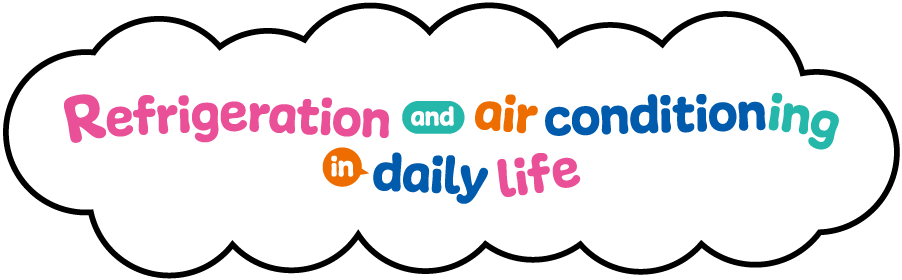 Refrigeration and air conditioning in daily life